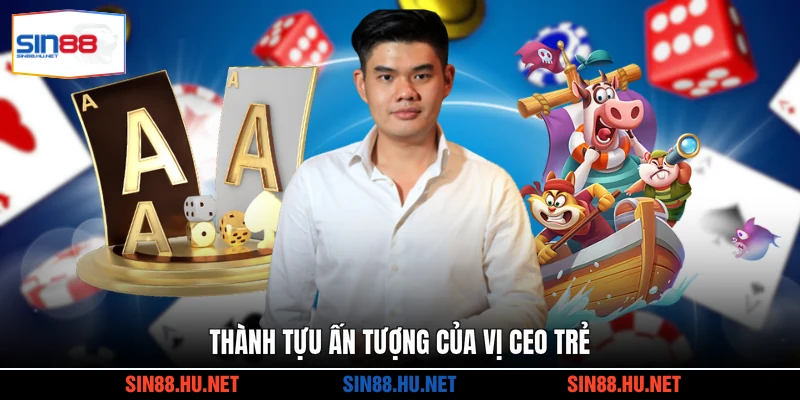 Thành tựu ấn tượng của vị CEO trẻ