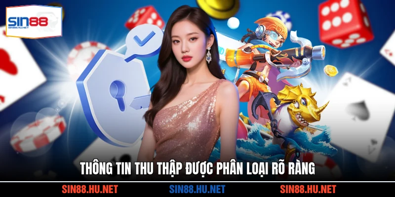 Thông tin thu thập được phân loại rõ ràng
